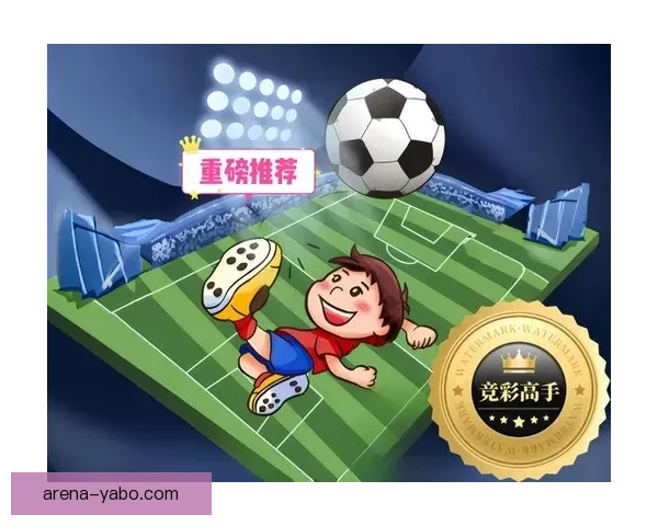 世界杯竞猜赛事推荐精彩分析 助你精准预测获胜队伍